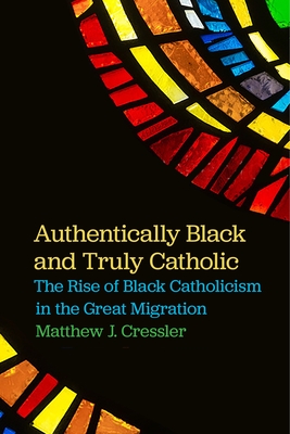 Cover for Authentically Black and Truly Catholic