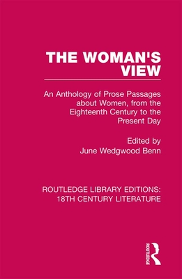 The Woman's View: An Anthology of Prose Passages about Women, from the Eighteenth Century to the Present Day Cover Image