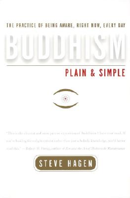 Buddhism Plain and Simple: The Practice of Being Aware, Right Now, Every Day Cover Image