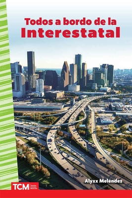 Todos a bordo de la Interestatal (Social Studies: Informational Text) Cover Image