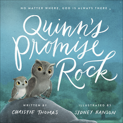 Quinn's Promise Rock: No Matter Where, God Is Always There Cover Image