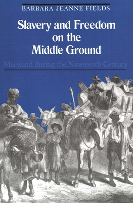 Cover for Slavery and Freedom on the Middle Ground