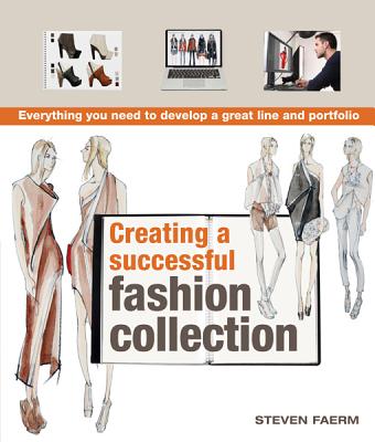 Creating a Successful Fashion Collection: Everything You Need to Develop a Great Line and Portfolio Cover Image