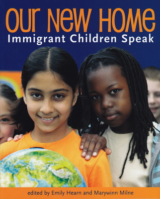 Our New Home: Immigrant Children Speak Cover Image