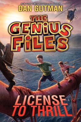 The Genius Files #5: License to Thrill By Dan Gutman Cover Image