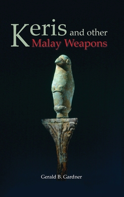 Keris and Other Malay Weapons Cover Image