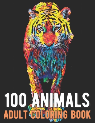 100 Animals Coloring Book: An Adult Coloring Book with Lions