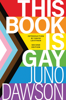 This Book Is Gay By Juno Dawson, David Levithan (Introduction by) Cover Image