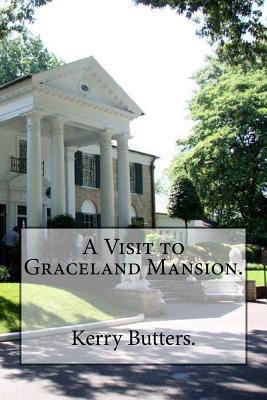 A Visit to Graceland Mansion. Cover Image