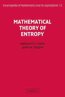 Mathematical Theory of Entropy (Encyclopedia of Mathematics and Its Applications #12)
