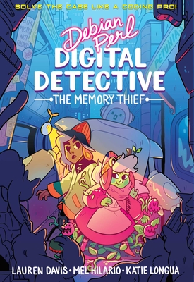 Debian Perl: Digital Detective Book One By Melanie Hilario, Lauren Davis, Katie Longua (Illustrator) Cover Image