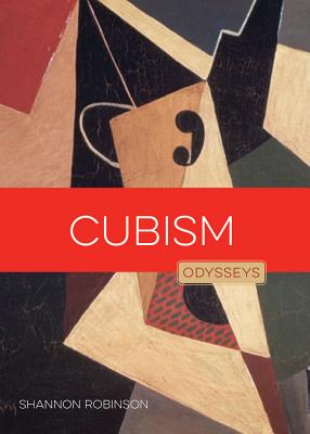 Cubism (Odysseys in Art) By Shannon Robinson Cover Image