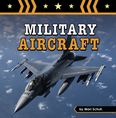 Military Aircraft By Mari Schuh Cover Image