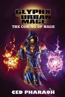 Glyphx the Urban Mage: The Coming of Mage Cover Image