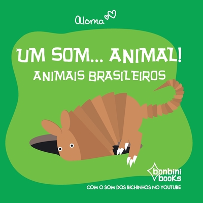 Um Som... Animal!: Animais Brasileiros Cover Image