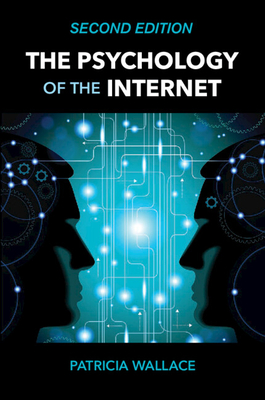 The Psychology of the Internet By Patricia Wallace Cover Image