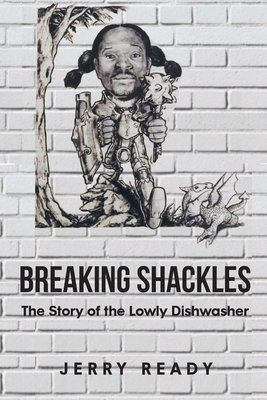 Breaking Shackles: The Story of the Lowly Dishwasher Cover Image