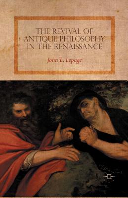 The Revival of Antique Philosophy in the Renaissance Cover Image