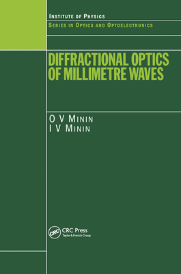 Diffractional Optics of Millimetre Waves By I. V. Minin, O. V. Minin Cover Image