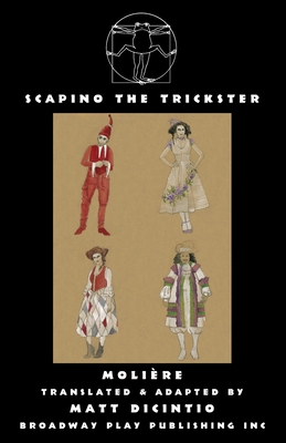Scapino the Trickster By Moliere, Matt Dicintio (Translator) Cover Image