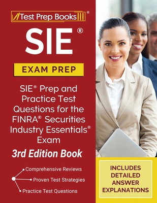 SIE Exam Prep: SIE Prep and Practice Test Questions for the FINRA Securities Industry Essentials Exam [3rd Edition Book] By Tpb Publishing Cover Image
