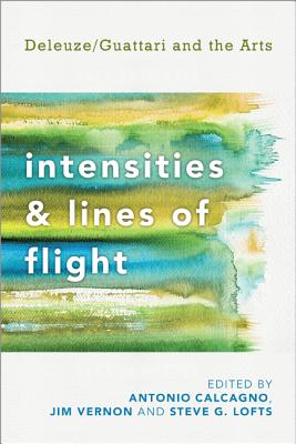 Intensities and Lines of Flight: Deleuze/Guattari and the Arts Cover Image