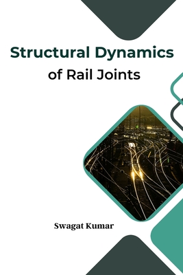 Structural Dynamics of Rail Joints Cover Image