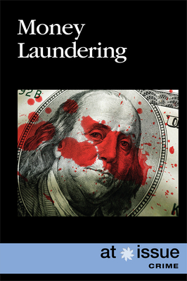 Money Laundering (At Issue) By Lisa Idzikowski (Compiled by) Cover Image