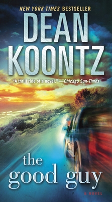 The Good Guy: A Novel By Dean Koontz Cover Image