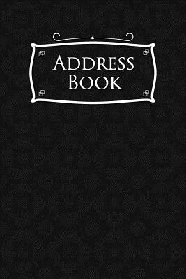 Address Book: Address Book Directory, Name And Address Book, Address Phone Book, The Contact Book, Black Cover