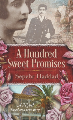 A Hundred Sweet Promises By Sepehr Haddad Cover Image