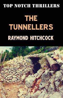 The Tunnellers By Raymond Hitchcock Cover Image