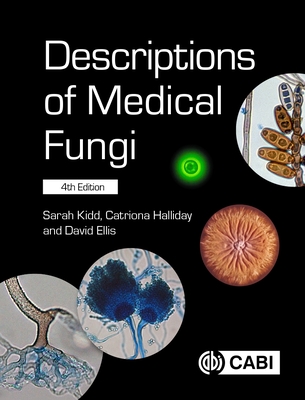 Descriptions of Medical Fungi By Sarah Kidd, Catriona Halliday, David Ellis Cover Image