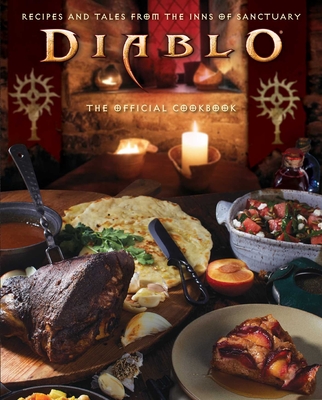 Diablo: The Official Cookbook By Insight Editions, Andy Lunique, Rick Barba Cover Image