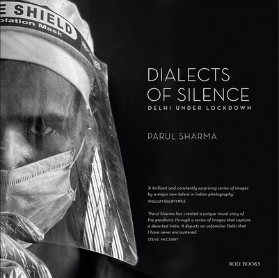 Dialects of Silence: Delhi Under Lockdown By Parul Sharma Cover Image