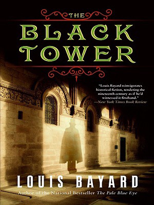 The Black Tower By Louis Bayard Cover Image