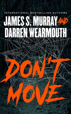 Don't Move By James S. Murray, Darren Wearmouth Cover Image