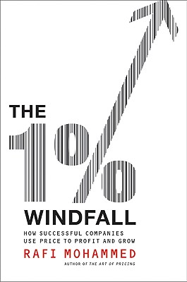 The 1% Windfall: How Successful Companies Use Price to Profit and Grow By Rafi Mohammed Cover Image