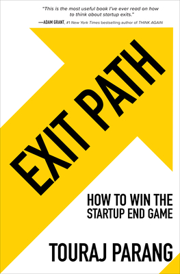 Exit Path: How to Win the Startup End Game By Touraj Parang Cover Image
