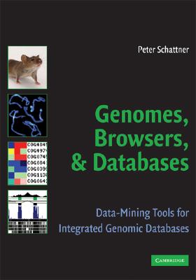 Genomes, Browsers and Databases: Data-Mining Tools for Integrated Genomic Databases Cover Image
