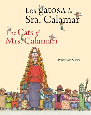 Los Gatos de la Sra. Calamar/The Cats of Mrs. Calamari = the Cats of Mrs. Calamari