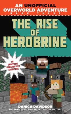 The Rise of Herobrine: An Unofficial Overworld Adventure, Book Three Cover Image