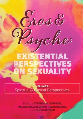 Eros & Psyche (Volume 2: Existential Perspectives on Sexuality Cover Image