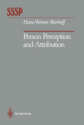 Person Perception and Attribution By R. Klein (Contribution by), Hans-Werner Bierhoff Cover Image