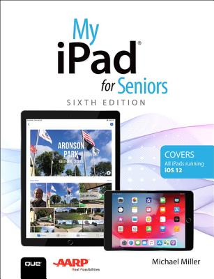 My iPad for Seniors (My...) By Michael Miller Cover Image