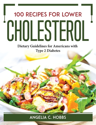 Cholesterol-lowering dietary guidelines