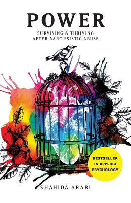 Power: Surviving and Thriving After Narcissistic Abuse: A Collection of Essays on Malignant Narcissism and Recovery from Emot Cover Image