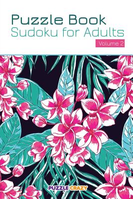 Puzzle Book: Sudoku for Adults Volume 2 By Puzzle Crazy Cover Image