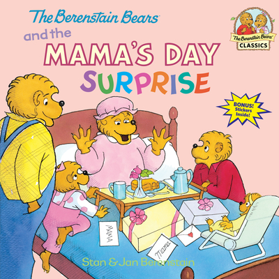 The Berenstain Bears and the Mama's Day Surprise (First Time Books(R)) Cover Image