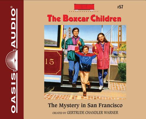 The Mystery in San Francisco (Library Edition) (The Boxcar Children Mysteries #57) By Gertrude Chandler Warner, Tim Gregory (Narrator) Cover Image